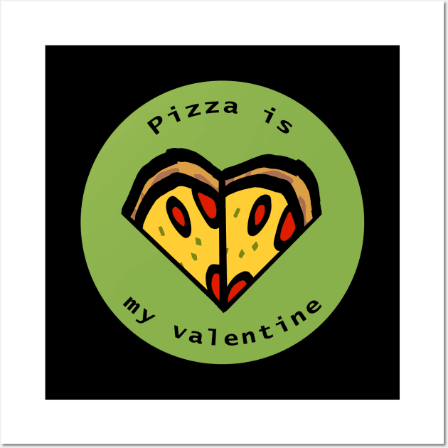 Round Pizza is My Valentine Wall Art by ellenhenryart